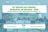 2ª SESSÃO DA CÂMARA MUNICIPAL DE IBITIARA - 2026