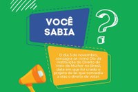 DIA 3 DE NOVEMBRO: DIA DA INSTITUIÇÃO DO DIREITO DE VOTO DA MULHER