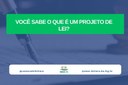 VOCÊ SABE O QUE É UM PROJETO DE LEI?